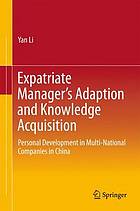 Expatriate Manager S Adaption and Knowledge Acquisition