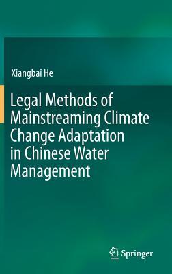 Legal Methods of Mainstreaming Climate Change Adaptation in Chinese Water Management