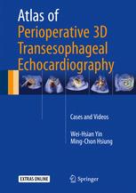 Atlas of Perioperative 3D Transesophageal Echocardiography Cases and Videos