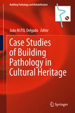 Case studies of building pathology in cultural heritage