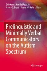 Prelinguistic and Minimally Verbal Communicators on the Autism Spectrum