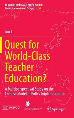 Quest for World-Class Teacher Education?