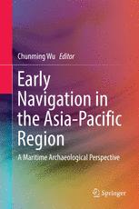 Early Navigation in the Asia-Pacific Region A Maritime Archaeological Perspective