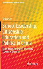 School Leadership, Citizenship Education and Politics in China