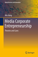 Media Corporate Entrepreneurship Theories and Cases