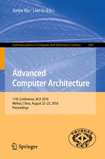 Advanced Computer Architecture 11th Conference, ACA 2016, Weihai, China, August 22-23, 2016, Proceedings