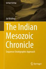 The Indian Mesozoic Chronicle : Sequence Stratigraphic Approach