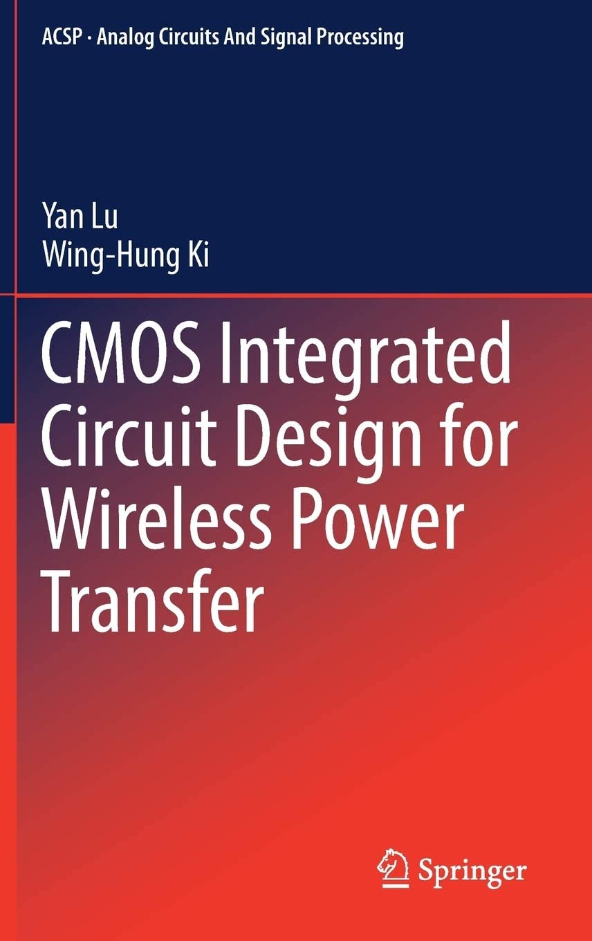 CMOS Integrated Circuit Design for Wireless Power Transfer