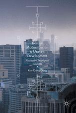 Korean modernization and uneven development : alternative sociological accounts