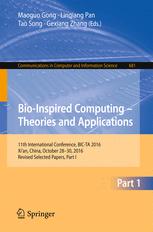 Bio-Inspired Computing - Theories and Applications : 11th International Conference, BIC-TA 2016, Xi'an, China, October 28-30, 2016, Revised Selected Papers, Part I.