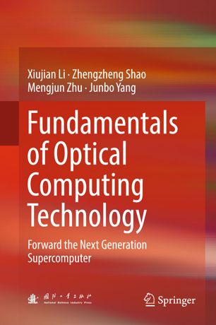 Fundamentals of Optical Computing Technology : Forward the Next Generation Supercomputer