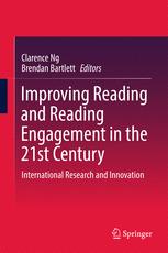 Improving Reading and Reading Engagement in the 21st Century : International Research and Innovation