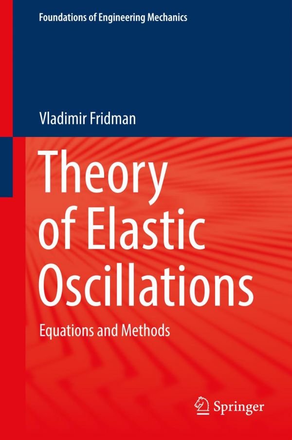 Theory of Elastic Oscillations Equations and Methods