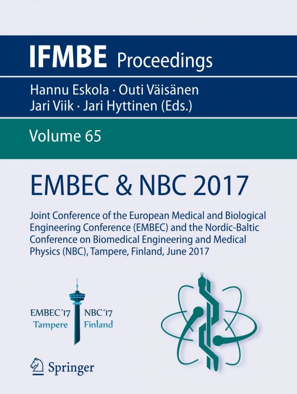 EMBEC & NBC 2017 : Joint Conference of the European Medical and Biological Engineering Conference (EMBEC) and the Nordic-Baltic Conference on Biomedical Engineering and Medical Physics (NBC), Tampere, Finland, June 2017