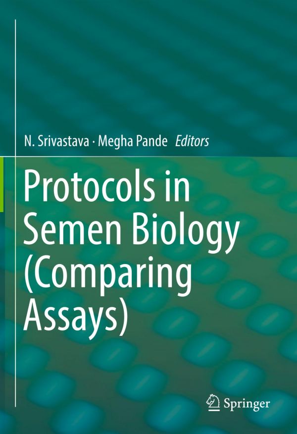 Protocols in Semen Biology (Comparing Assays)