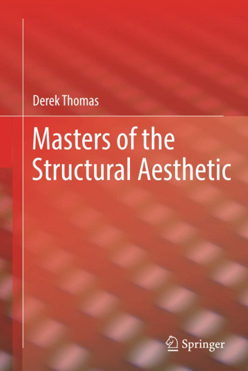 Masters of the structural aesthetic