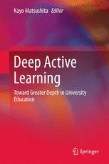 Deep Active Learning : Toward Greater Depth in University Education