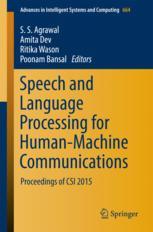 Speech and Language Processing for Human-Machine Communications: Proceedings of CSI 2015