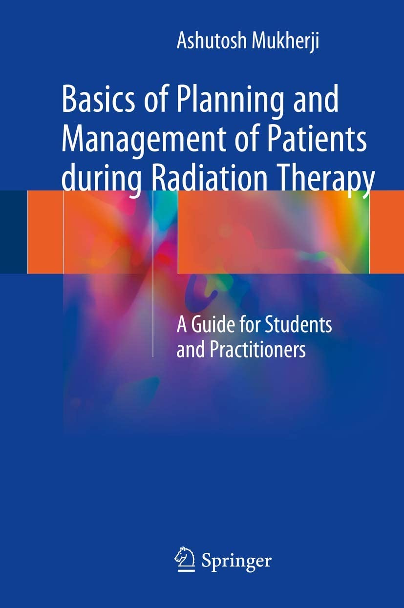 Basics of Planning and Management of Patients During Radiation Therapy