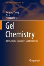 Gel Chemistry Interactions, Structures and Properties