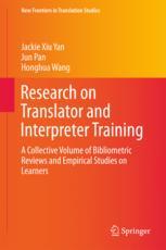 Research on translator and interpreter training : a collective volume of bibliometric reviews and empirical studies on learners