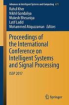 Proceedings of the International Conference on Intelligent Systems and Signal Processing: ISSP 2017