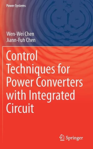 Control Techniques for Power Converters with Integrated Circuit (Power Systems)