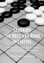 Securing the Belt and Road Initiative : risk assessment, private security and special insurances along the new wave of Chinese outbound investments