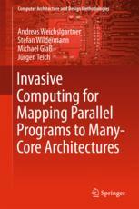 Invasive Computing for Mapping Parallel Programs to Many-Core Architectures