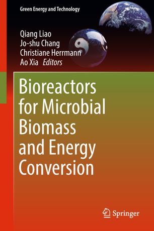 Bioreactors for Microbial Biomass and Energy Conversion