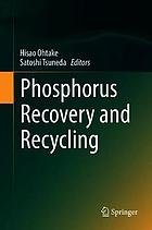 Phosphorus Recovery and Recycling