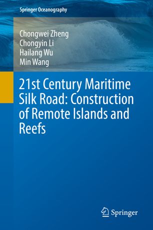 21st century maritime silk road : construction of remote islands and reefs