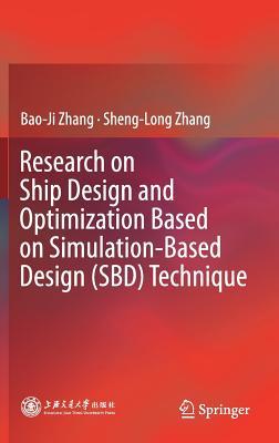 Research on Ship Design and Optimization Based on Simulation-Based Design (Sbd) Technique