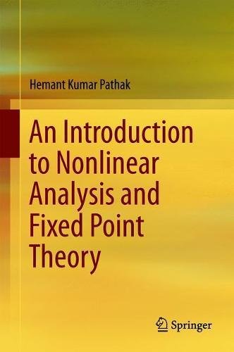 An Introduction to Nonlinear Analysis and Fixed Point Theory