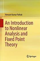 An introduction to nonlinear analysis and fixed point theory