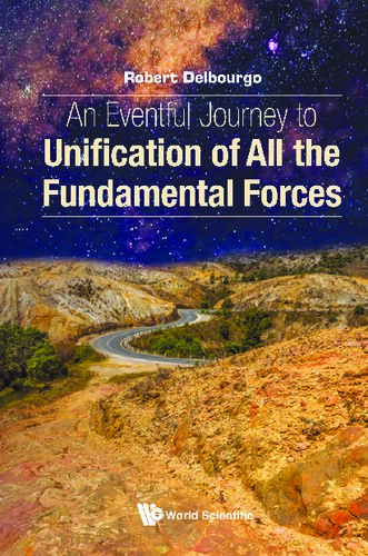 An Eventful Journey to Unification of All the Fundamental Forces