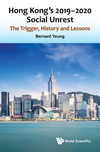 Hong Kong's 2019-2020 social unrest : the trigger, history and lessons