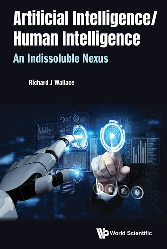 Artificial intelligence/human intelligence : an indissoluble nexus