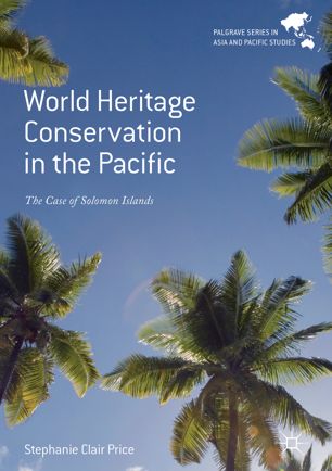 World Heritage Conservation in the Pacific : The Case of Solomon Islands