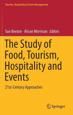 The Study of Food, Tourism, Hospitality, and Events