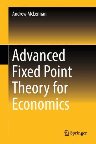 Advanced Fixed Point Theory for Economics