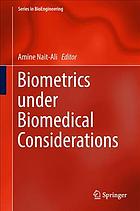 Biometrics under Biomedical Considerations