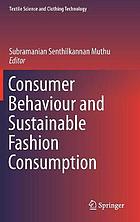 Consumer behaviour and sustainable fashion consumption