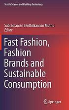 Fast fashion, fashion brands and sustainable consumption