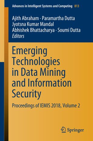 Emerging Technologies in Data Mining and Information Security Proceedings of IEMIS 2018, Volume 2