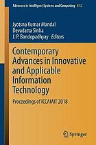 Contemporary advances in innovative and applicable information technology : proceedings of ICCAIAIT 2018