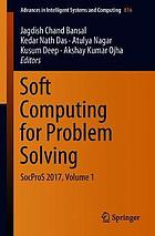 Soft computing for problem solving : SocProS 2017. Volume 1