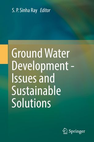 Ground Water Development - Issues and Sustainable Solutions