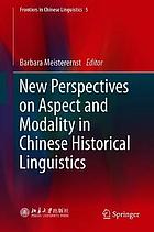 New perspectives on aspect and modality in Chinese historical linguistics