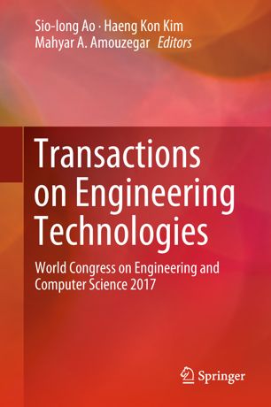 Transactions on Engineering Technologies World Congress on Engineering and Computer Science 2017